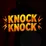 Knock Knock